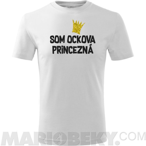 Ockova Princezná Tričko